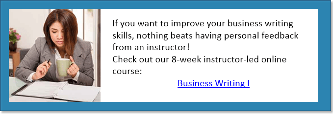 Вы можете проверить и зарегистрироваться на нашем   Курс делового письма   , 8 недель онлайн, курс под руководством инструктора